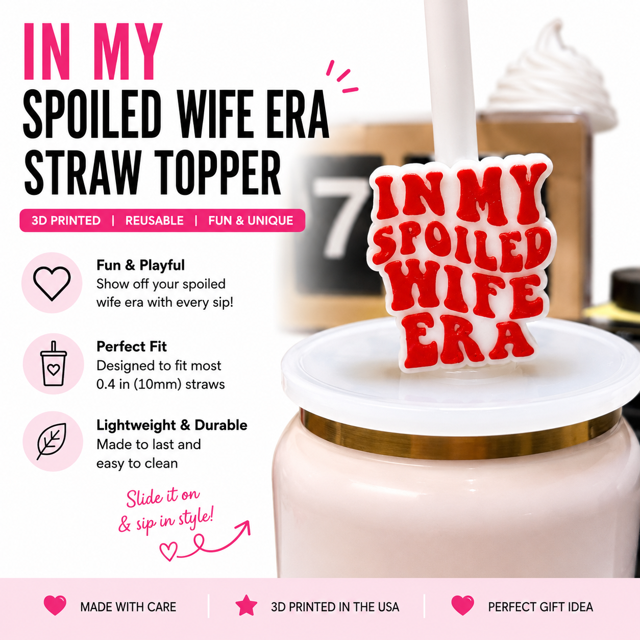 Red and white "In My Spoiled Wife Era" 3D printed straw topper attached to a reusable tumbler straw.
